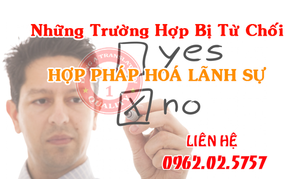 Nhung Truong Hop Bi Tu Choi Hop Phap Hoa Lanh Su